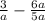 \frac{3}{a} - \frac{6a}{5a}