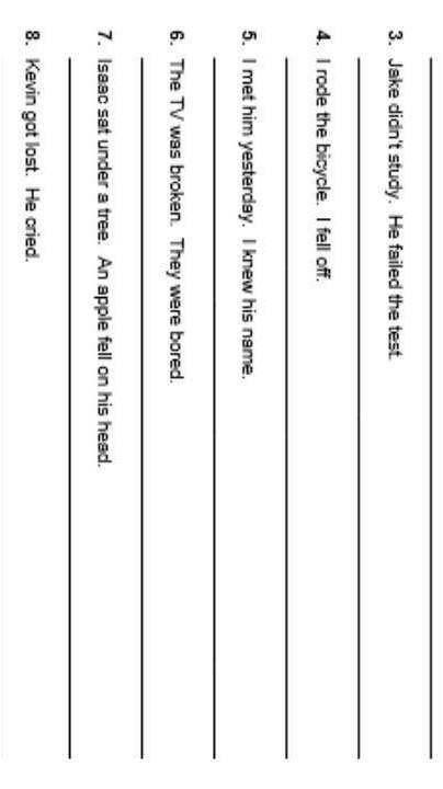 write each of the two sentences below as one sentence. use the Third Conditional with had (or had