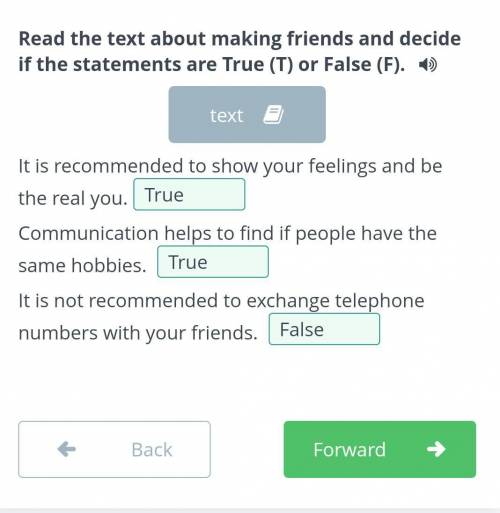 Read the text about making friends and decide if the statements are True (T) or False (F). textIt is