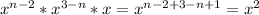 x^{n-2}*x^{3-n}*x=x^{n-2+3-n+1} =x^{2}