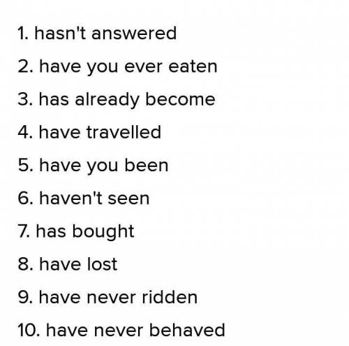 2. You ever (eat) caviar? 3. She already (become) a student 4.They (travel) all over the world 5. H