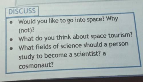 английский язык 8 класс Spotjight DISCUSS?• Would you like to go into space? Why(not)?• What do you