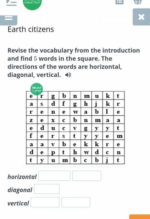 Earth citizens Revise the vocabulary from the introduction and find 5 words in the square. The direc