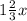 1\frac{2}{3} x