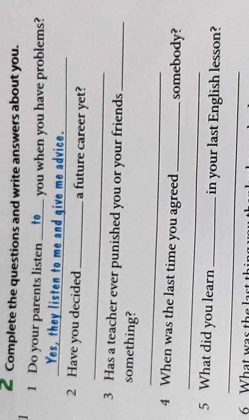 11 2 complete the questions and write answers about you.1 Do your parents listen to you when you hav