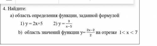 Область определения функции, заданной формулой у = 2х+5 2) у = 3/(х-5) b) область значений функции у