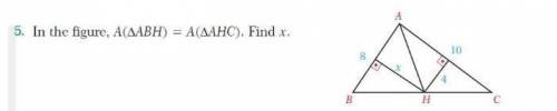 В фигуре, А(АВН) = А(АНС). Найдите х​In the figure, A(ABH) = A(AHC). Find x