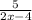 \frac{5}{2x - 4}