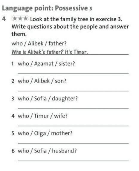 Look at the family tree in exercise 3.Write questions about the people and answer them​