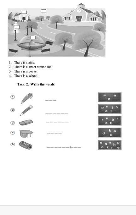 Task 1 Read and match. 1. There is statue.2. There is a street around me3. There is a house.4. There