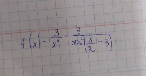 Найдите все первообразные функции: f(x) = 3/x^4 - 3/cos^2( x/2 - 3 ) ​