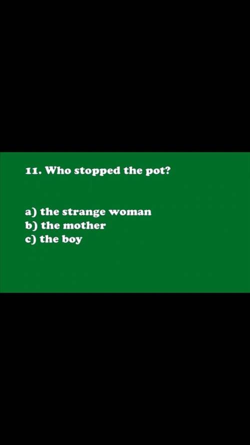 26 1. Who did little boy live with? a) Mother b) Father c) Parents 2. What did the little boy gather