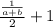 \frac{ \frac{1}{a + b} }{ 2} + 1