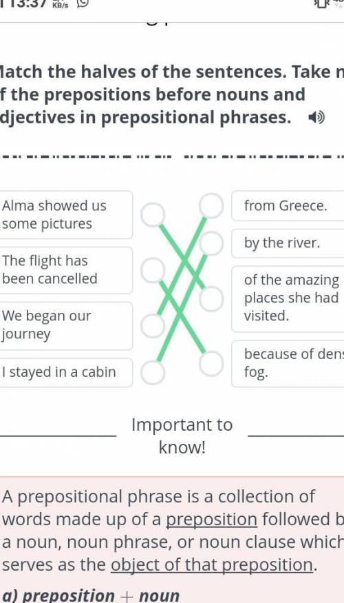 Match the halves of the sentences. Take note of the prepositions before nouns and adjectives in prep