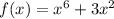 f(x) = {x}^{6} + 3 {x}^{2}