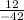 \frac{12}{-42}