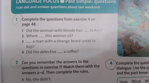 Complete the questions from exercise 4 on page 48.