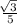 \frac{ \sqrt[]{3} }{5}