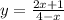 y = \frac{2x + 1}{4 - x}