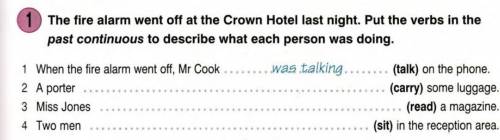 The fire alarm went off at the Crown Hotel last night. Put the verbs in the past continuous to descr