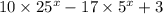 10 \times 25 ^{x} - 17 \times 5 ^{x} + 3