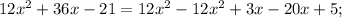 12x^{2}+36x-21=12x^{2}-12x^{2}+3x-20x+5;