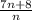 \frac{7n + 8}{n}