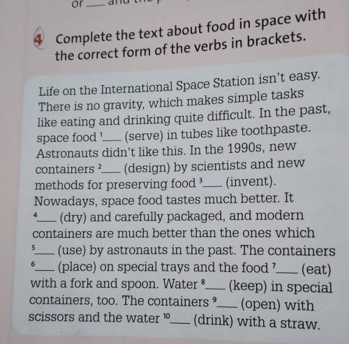 Complete the text about food in space with the correct form of the verbs in brackets. Life on the In