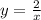 y = \frac{2}{x}