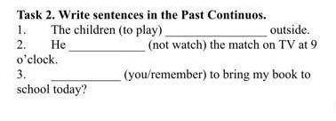 Write sentences in the Past continuos.​