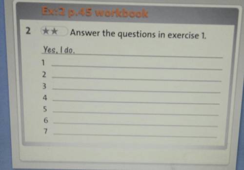 Answer the questions in exercise 1.​