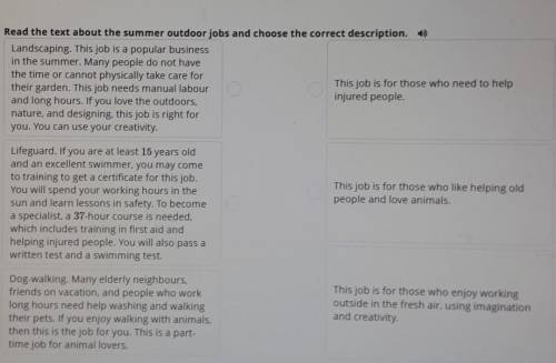 Read the text about the summer outdoor jobs and choose the correct description. + Landscaping. This