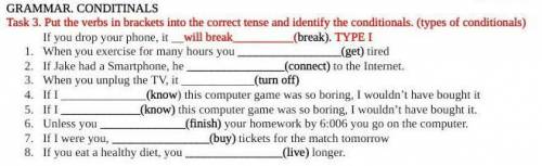 1)When you exercise for many hours you (get) tired 2)If Jake had a Smartphone, he (connect) to the I