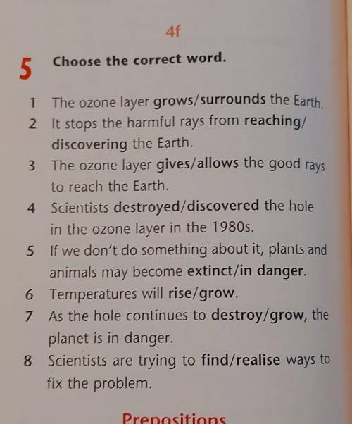 5 Choose the correct word.1,1 The ozone layer grows/surrounds the Earth.2 It stops the harmful rays