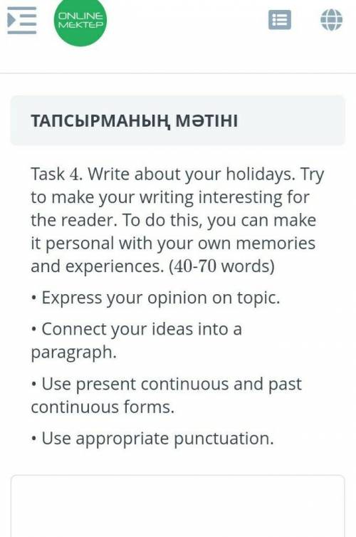 Express your opinion on topic.Connect your ideas into a paragraph.Use present continuous and past co