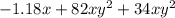 - 1.18x + 82xy {}^{2} + 34xy {}^{2}