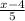 \frac{x - 4}{5}