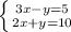 \left \{ {{3x-y=5} \atop {2x+y=10}} \right.