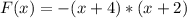 F(x)=-(x+4)*(x+2)