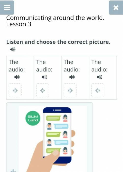 Communicating around the world. Lesson 3Listen and choose the correct picture. ​