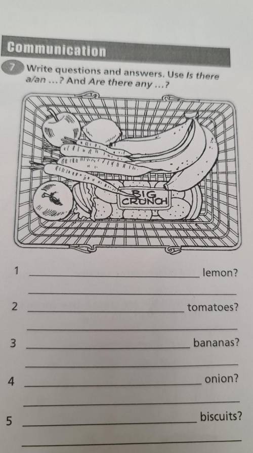 Write questions and answers. Use is there a/an ...? And Are There any?​