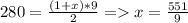 280=\frac{(1+x)*9}{2}=x=\frac{551}{9}