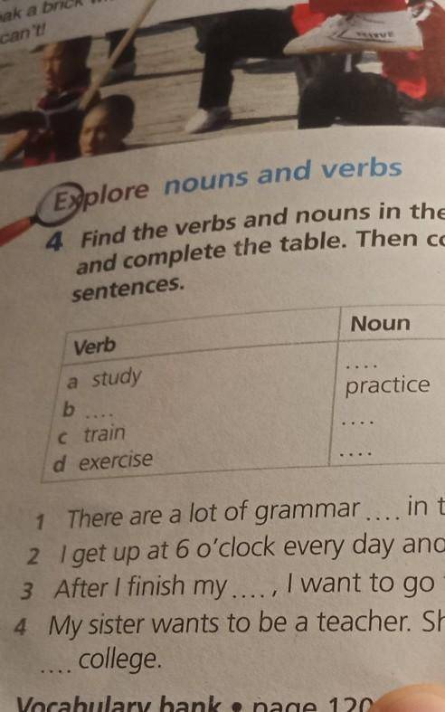 Explore nouns and verbs sentences.NounVerba studypracticeb c traind exercise1 There are a lot of gra