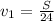 v_{1}=\frac{S}{24} \\