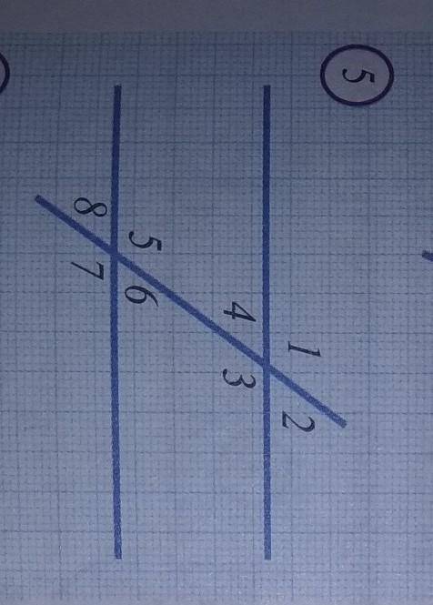 Если 3=5 на рисунке 5, то будет ли 4=6? Если 1=7, выполняются ли равенства 2=8,3=5, 4=6? Обоснуйте с