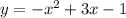 y=-x^{2} +3x-1