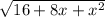 \sqrt[]{16 + 8x + x {}^{2} }