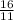 \frac{16}{11}