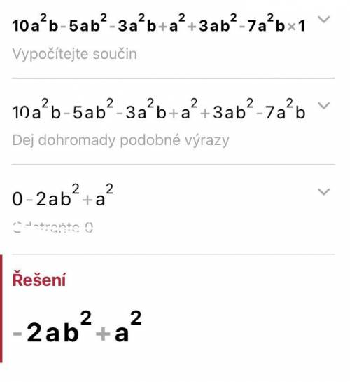 Приведите подобные члены многочлена 10a²b-5ab²-3a²b+a²+3ab²-7a²b+1 ответьте и рядом напишите решение