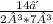 \frac{14⁴}{2³*7³}